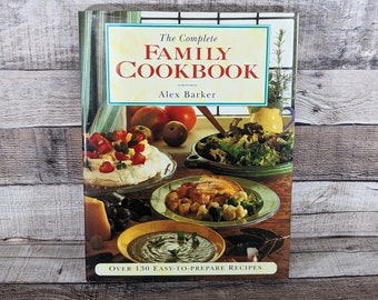 1994 The Complete Family Cookbook Alex Barker 159 Pages