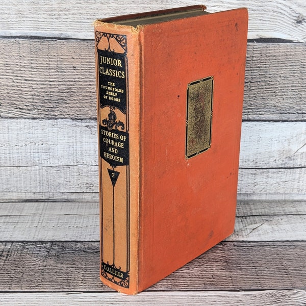 1918 Junior Classics 'The Young Folks Shelf of Books' #7 'Stories of Courage' Primitive Shelf Décor