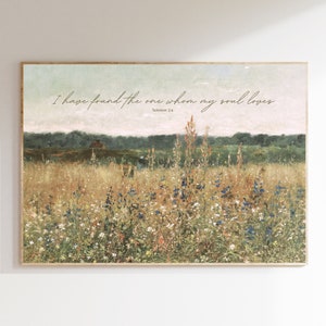 I have found the one whom my soul loves | Solomon | christian home decor | scripture art | bible verse art print | wildflower field print