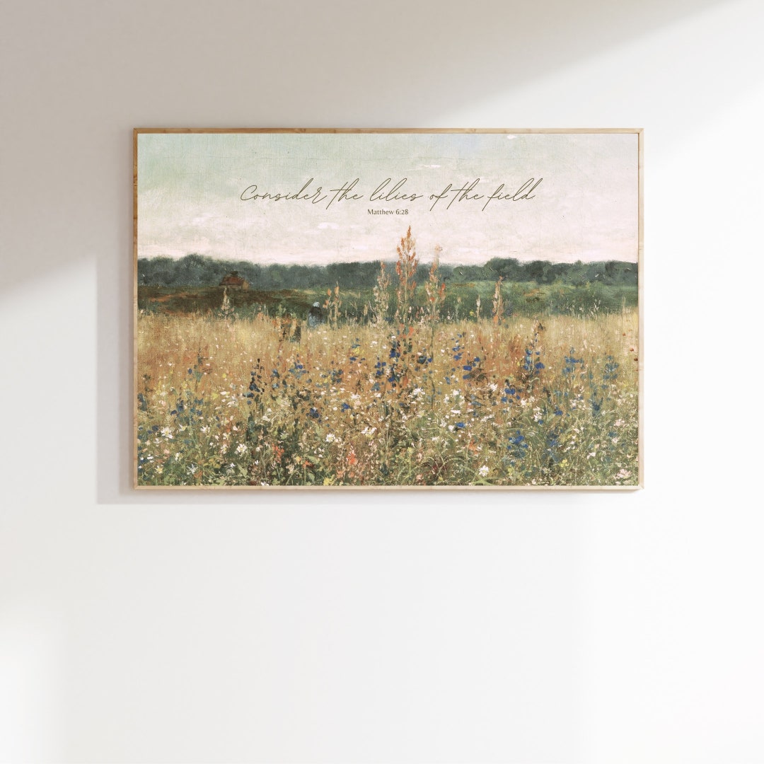 Consider the Lilies of the Field KJV Matthew 628 Christian Home Decor