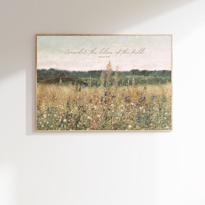 Consider the lilies of the field | KJV | Matthew 6:28 | christian home decor | scripture art | bible verse | wildflower field | bible art