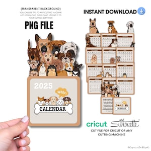 May include: A digital download of a 2025 calendar featuring a variety of dog breeds. The calendar is designed for use with Cricut or Silhouette cutting machines. The image shows a hand holding a small calendar with a bone and the text "2025 WOOF CALENDAR".