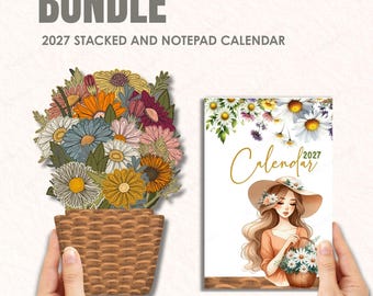 May include: A bundle of a 2027 stacked and notepad calendar. The image features a floral arrangement in a woven basket and a calendar with a woman wearing a hat and holding a basket of flowers. The word "BUNDLE" is at the top.
