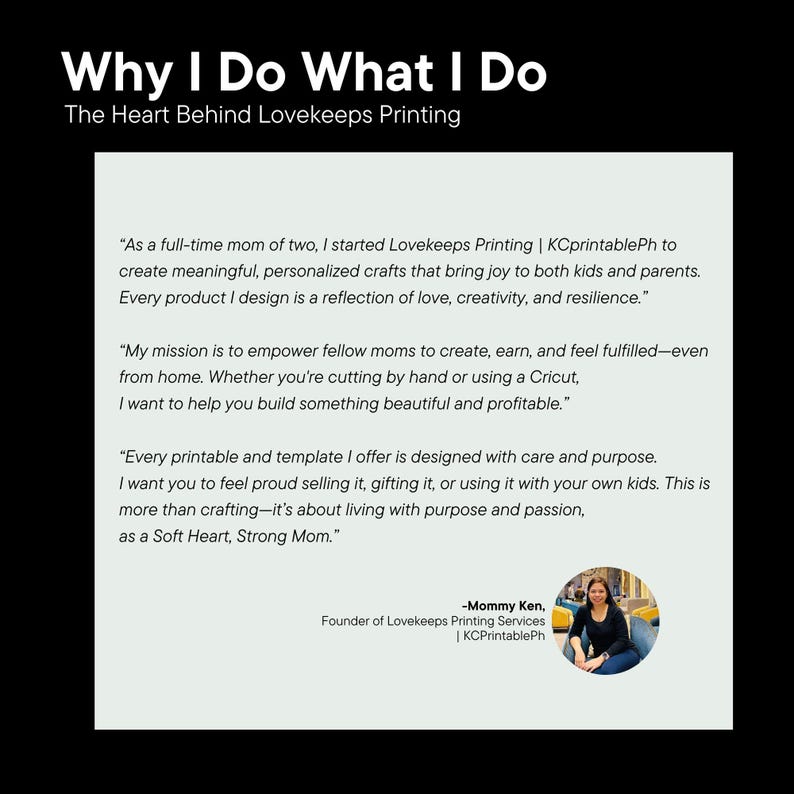 May include: White text on a black background reads "Why I Do What I Do" and "The Heart Behind Lovekeeps Printing." The text explains the mission of Lovekeeps Printing, which is to empower moms to create and earn.