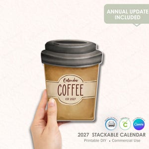 May include: A coffee cup-shaped calendar for 2027, featuring a brown paper cup with a dark gray lid. The label reads "Calendar COFFEE EST 2027." The image includes the text "ANNUAL UPDATE INCLUDED" and "2027 STACKABLE CALENDAR."