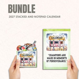 May include: A bundle of 2027 stacked and notepad calendars. The calendars feature a sports theme with a scoreboard design, displaying the numbers 20 and 27. One calendar has the text "CHAMPIONS ARE MADE IN MOMENTS OF PERSEVERANCE."