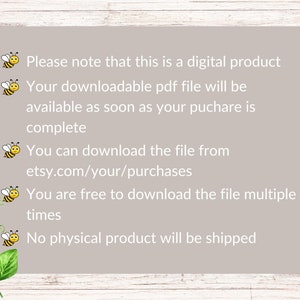 May include: A digital product information graphic with a yellow bee icon and text that reads: "Please note that this is a digital product. Your downloadable PDF file will be available as soon as your purchase is complete. You can download the file from etsy.com/your/purchases. You are free to download the file multiple times. No physical product will be shipped."