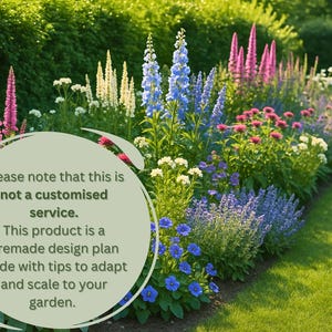 May include: A colourful flower bed featuring pink, blue, white, and purple flowers. The image includes text stating this is not a customised service and is a premade design plan guide with tips to adapt.