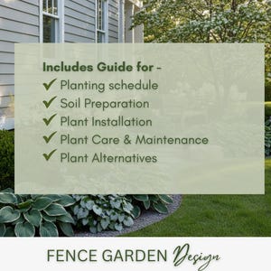 May include: A guide for fence garden design, including planting schedules, soil preparation, plant installation, care, maintenance, and alternatives. The image features a green and white color scheme with text and checkmarks.