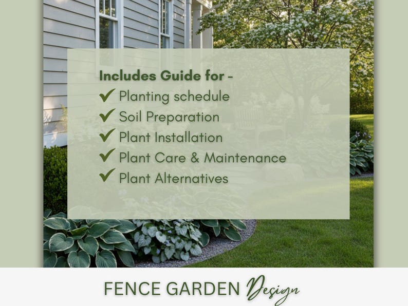 May include: A guide for fence garden design, including planting schedules, soil preparation, plant installation, care, maintenance, and alternatives. The image features a green and white color scheme with text and checkmarks.