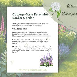 May include: A detailed design guide for a Cottage-Style Perennial Border Garden. The guide provides information on style, USDA zones, pollinator-friendly plants, sun and soil requirements, and maintenance. The image features a floral design with text and illustrations.
