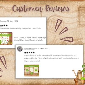 May include: Two customer reviews for printable plant labels. The first review is five stars and says "The labels downloaded easily and printed beautifully." The second review is five stars and says "Lovely designs! And a great idea for gardeners from beginning to advanced levels. Prints off well - nicely sized with excellent placement. Highly recommend!"