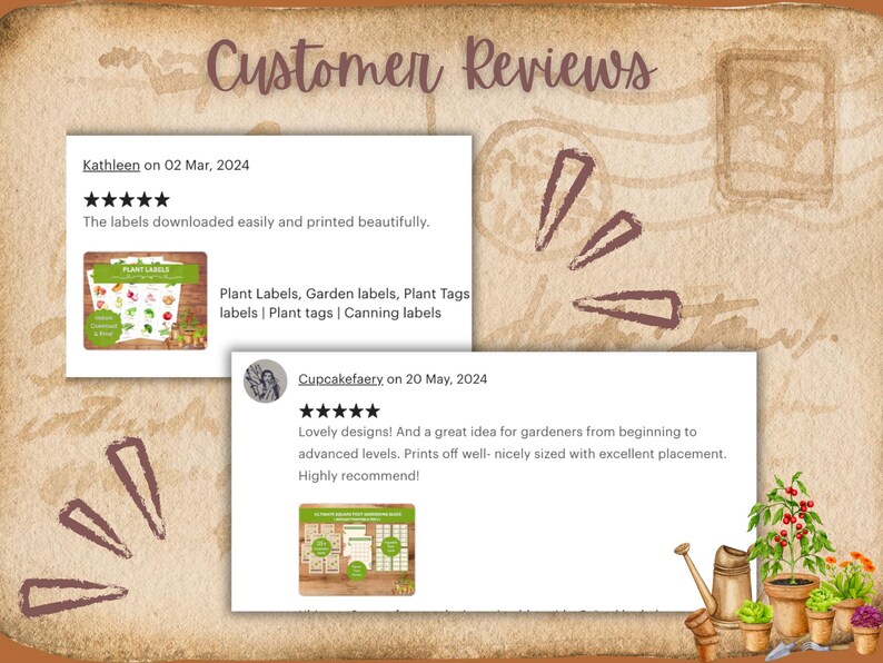 May include: Two customer reviews for printable plant labels. The first review is five stars and says "The labels downloaded easily and printed beautifully." The second review is five stars and says "Lovely designs! And a great idea for gardeners from beginning to advanced levels. Prints off well - nicely sized with excellent placement. Highly recommend!"