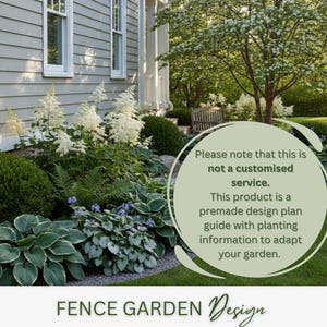 May include: A lush garden bed with a variety of plants, including white astilbe, hostas, and ferns, is shown in front of a house with gray siding. The image includes text that says, "Fence Garden Design."