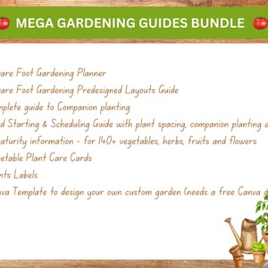 May include: A green and white graphic with the text "MEGA GARDENING GUIDES BUNDLE" and a list of gardening guides, including a square foot gardening planner, companion planting guide, seed starting guide, vegetable plant care cards, plant labels, and a Canva template.