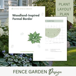 May include: A garden design concept with a white background featuring a green plant illustration and the text "Woodland-Inspired Formal Border." A plant layout plan is also shown. The words "Fence Garden Design" are at the bottom.