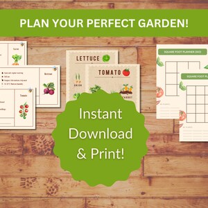 May include: Printable garden planner with illustrations of vegetables like tomatoes, carrots, lettuce, and beets. The planner includes a square foot planner grid and individual plant cards with growing instructions. The text on the image reads "Plan Your Perfect Garden!" and "Instant Download & Print!"