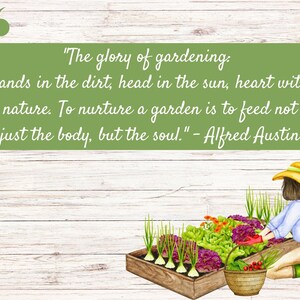 May include: A woman tending to a garden with a quote about gardening: "The glory of gardening: hands in the dirt, head in the sun, heart with nature. To nurture a garden is to feed not just the body, but the soul." - Alfred Austin