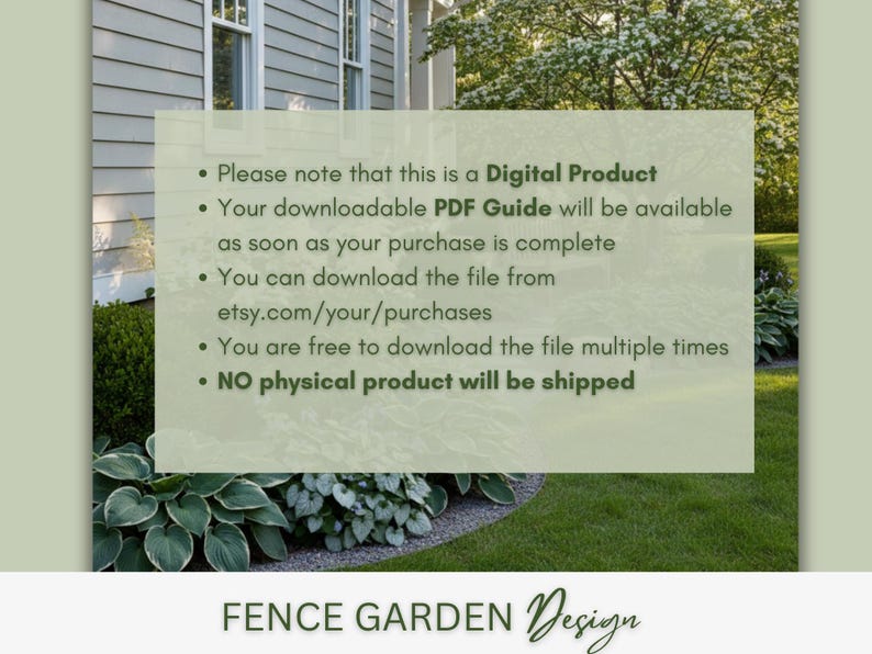 May include: A digital product announcement with text on a light green background. The text includes information about a downloadable PDF guide, download instructions from etsy.com, and that no physical product will be shipped. The words "FENCE GARDEN Design" are at the bottom.