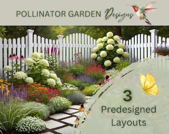May include: A white picket fence surrounds a lush pollinator garden with a variety of flowers and plants. The garden has a stone path leading through it. The text "3 Predesigned Layouts" is on a green background with a yellow butterfly.