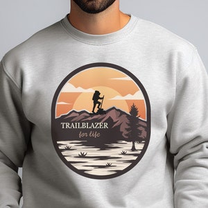 Hiker Sweatshirt, Hiker Shirt, Shirt for Hiker, Shirt for Mountain Climber, Mountain Climber, Hiker, Hiking, Hiking Sweatshirt, Hiking Shirt