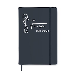 May include: A navy blue notebook with a stick figure and the text "I'm √(1 + tan²c) and I know it" in white. The notebook has a black elastic band and a ribbon bookmark.