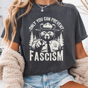 Only You Can Prevent Fascism Anti Trump tshirt No Kings In America FDT Shirt Protest T Shirt No Faux King Way Alt National Park Resist Shirt