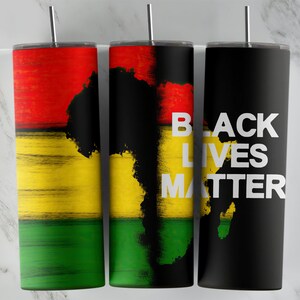 Black Lives Matter tumbler design, 20 oz skinny tumbler design, sublimation image, tumbler wrap, Black Lives Matter cup, Black Lives Matter