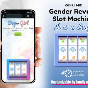 以下が含まれることがあります： スマートフォンには、「It is a Boy!」というテキストが表示された、オンラインの性別発表スロットマシンが表示されています。画面には、赤ちゃんをテーマにしたアイコンと「Boy or Girl」という言葉が表示されています。画像には「Customizable by family name」というテキストも含まれています。