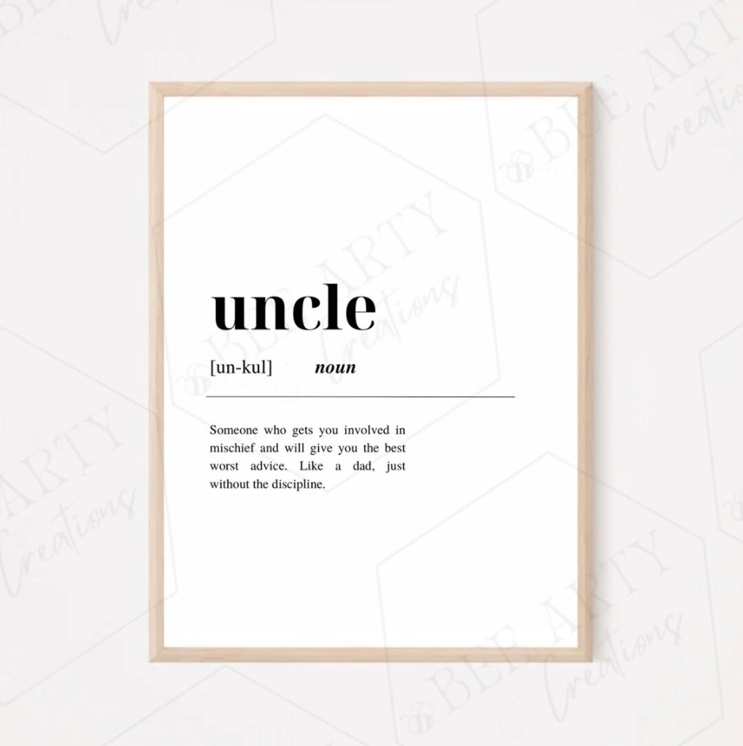 Uncle Definition Print Dictionary Print Wall Art Digital Downloadable ...