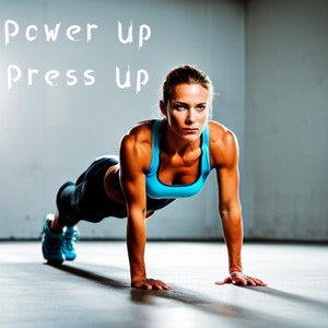 Puede incluir: Una mujer con un sujetador deportivo azul y pantalones cortos negros está haciendo un ejercicio de flexiones. El texto "Power Up Press Up" está escrito en blanco sobre un fondo gris.
