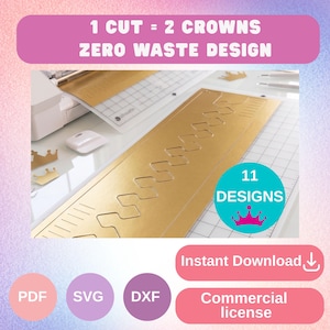 Könnte beinhalten: Ein goldfarbenes Blatt mit Kronenmustern, beschriftet mit "1 CUT = 2 CROWNS ZERO WASTE DESIGN". Das Bild enthält auch den Text "11 DESIGNS" und Symbole für die Dateiformate PDF, SVG und DXF. Der Text "Instant Download" und "Commercial license" sind ebenfalls vorhanden.