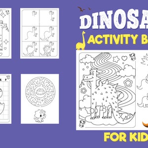 Peut inclure: Un livre d'activités sur les dinosaures pour enfants, avec diverses illustrations de dinosaures en noir et blanc. Comprend des pages à colorier, des labyrinthes et des tutoriels de dessin. Le texte "DINOSAUR ACTIVITY BOOK" et "FOR KIDS" est affiché.