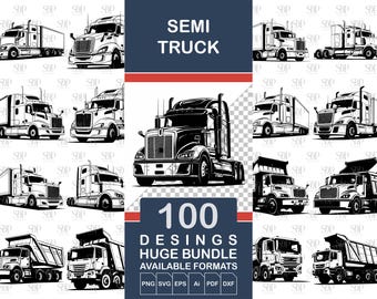100 Semi Truck SVG, Semi Truck Svg Bundle, Semi Truck Png, Truck Silhouette Svg, Truck SVG, Dump Truck Svg, Dump Truck Svg PNG,Truck Clipart