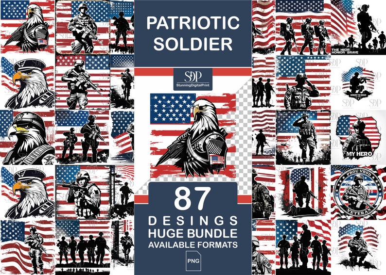 May include: A digital collage of 87 patriotic soldier designs featuring eagles, soldiers, and American flags. The designs are available in PNG format.  The text "PATRIOTIC SOLDIER" is at the top of the image.  The text "87 DESIGNS HUGE BUNDLE AVAILABLE FORMATS PNG" is at the bottom of the image.