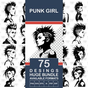 May include: A digital download of 75 black and white illustrations of punk girls with different hairstyles. The text "Punk Girl" and "75 Designs Huge Bundle" is displayed in the image. The text "Available Formats: PNG SVG EPS Ai PDF DXF" is also displayed.