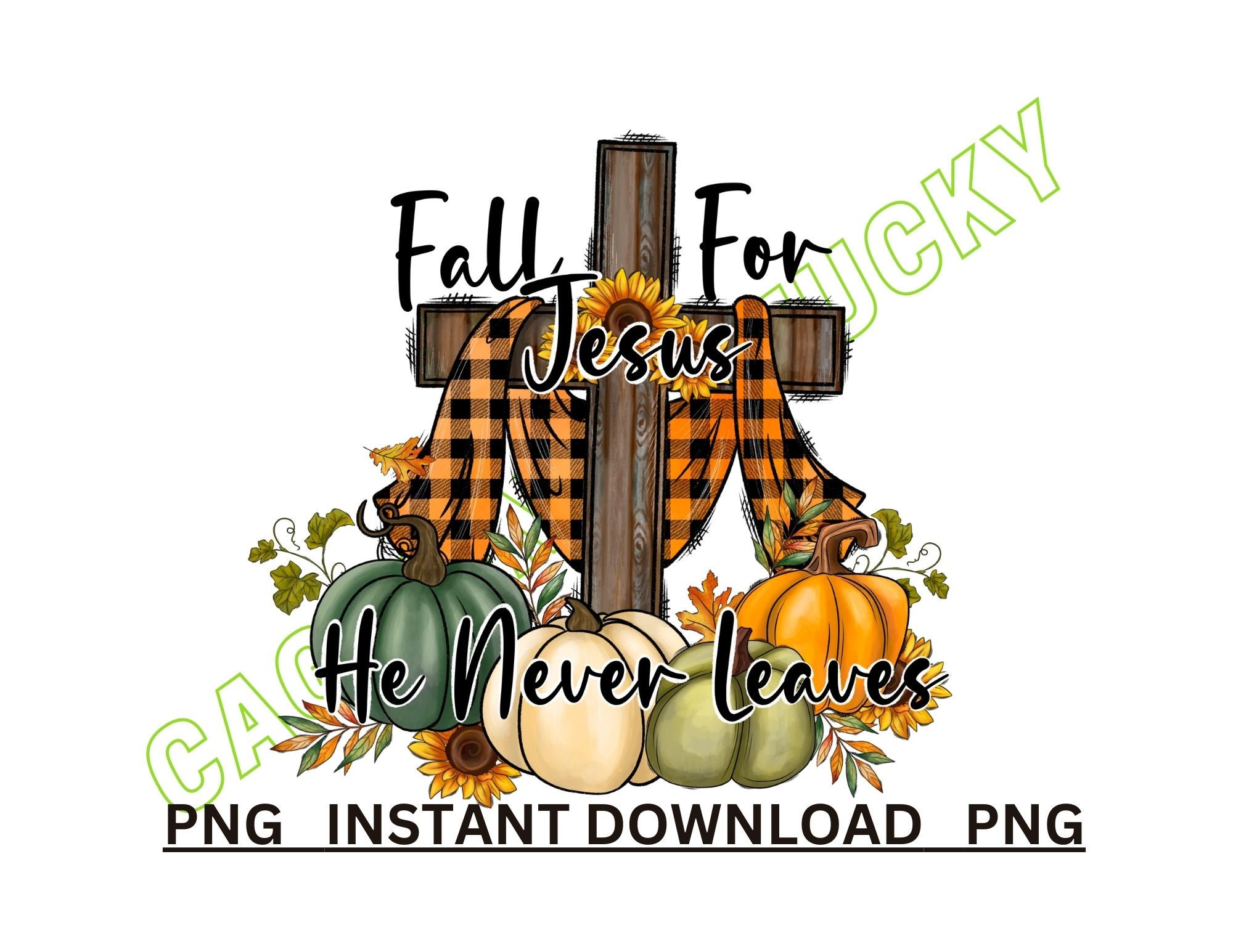 Instant Download, Fall for Jesus PNG, Digital File, Fall, Autumn