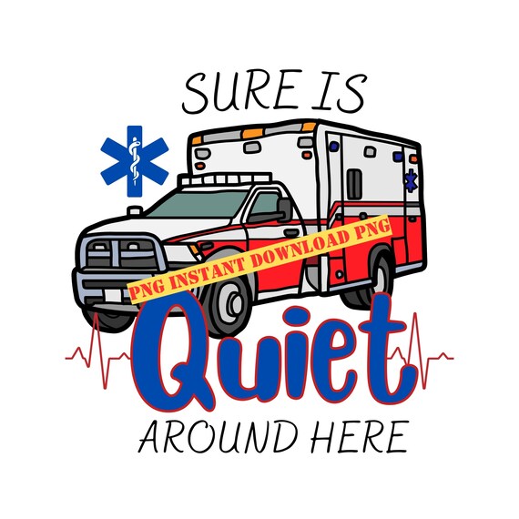 Funny EMS PNG File Ems Design Cute Ems Png for Ink Sublimation EMT Png Ambulance Design Ambulance Png Paramedic Png Paramedic Design Rescue