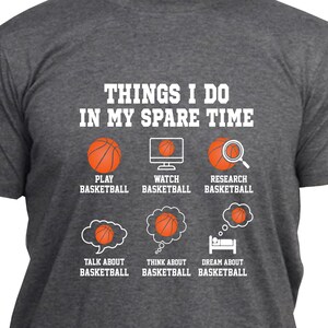 Funny Basketball lover Shirts, Gift For Basketball Lover, FunnyT-Shirt For Basketball Fan, sarcastic Basketball Season Outfit, Sports Lover