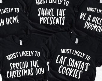 Most Likely To Christmas Shirt | Matching Family Holiday Tee | Funny Xmas Pajama Outfit, Festive Group Apparel, Long Sleeve Gift