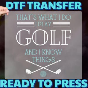Funny Men&#39;s Golf Humor DTF Transfer for T-Shirt & Sweatshirt - Ready to Press Father&#39;s Day Gift