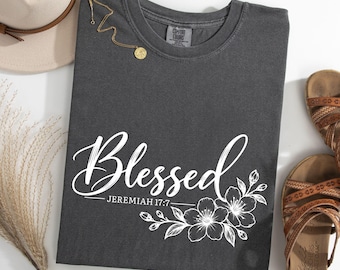 Blessed Jeremiah 17:7 Christian Shirt - Faith Bible Verse Tee, Floral Scripture Apparel T-Shirt