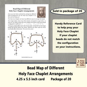 May include: A reference card with a bead map of different Holy Face Chaplet arrangements. The card includes diagrams to help with chaplet bead configurations. The text on the card reads "Sold in package of 20" and "4.25 x 5.5 inch card".