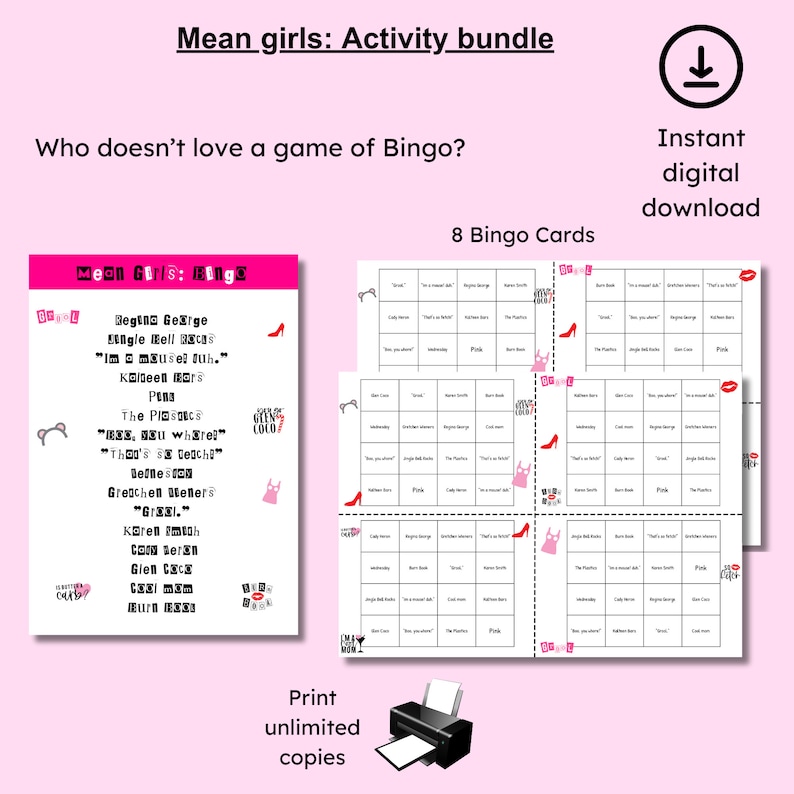 May include: A printable Mean Girls Bingo card set with 8 cards. Each card has a pink background and features quotes and references from the movie Mean Girls. The cards are designed for a party or game night.