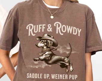 Cowboy Weiner Dog Shirt, Comfort Colors T-Shirt, Dachshund Shirt, Western Dog Shirt, Dachshund Mom, Doxie Dog Mom Plus Sized Tee Gift