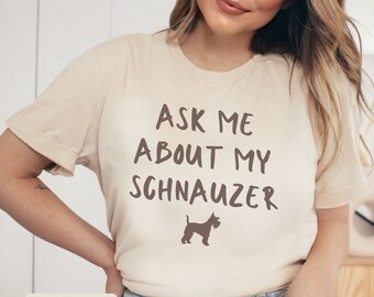 Schnauzer Shirt, Schnauzer Mom T-shirt, Dog Dad Gift, Funny Dog T-Shirt, Gifts for Schnauzer Lovers, Dog Lover Gift, Schnauzer Gifts
