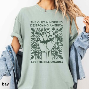 Anti Billionaire Shirt, The Only Minority, Anti Trump Shirt, People Over Profit, Resist Oligarchy T-Shirt, Eat The Rich Shirt Gift, Mens Tee image 2