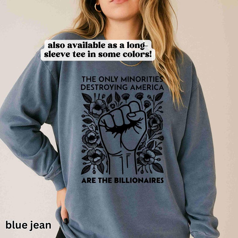 Anti Billionaire Shirt, The Only Minority, Anti Trump Shirt, People Over Profit, Resist Oligarchy T-Shirt, Eat The Rich Shirt Gift, Mens Tee image 3