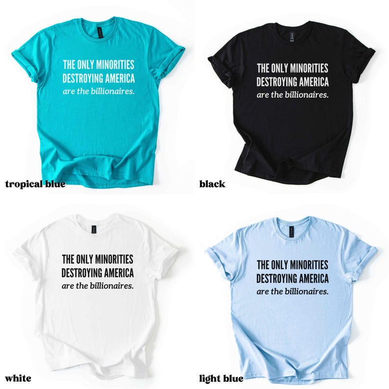 Anti Billionaire Shirt, The Only Minority, Anti Trump Shirt, People Over Profit, Resist Oligarchy T-Shirt, Eat The Rich Shirt Gift, Mens Tee image 8