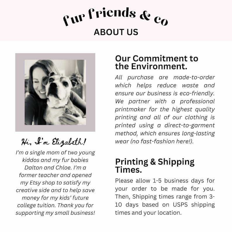 Pu&ograve; includere: L'immagine presenta il testo "Fur Friends & Co" e "About Us". Include una foto in bianco e nero di una donna e un cane. Il testo descrive l'impegno del negozio per l'ambiente e i tempi di stampa.